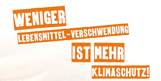 Plakat "Weniger Lebensmittel-Verschwendung ist mehr Klimaschutz"